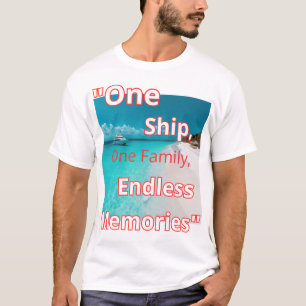 "Ein Schiff, eine Familie, endlose Erinnerungen" T-Shirt