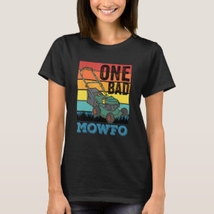 Ein schlechter Mowfo-Rasenpfleger Mäher Gärtner T-Shirt