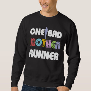 Ein schlechter Mutterläufer, der den Marathon 5 km Sweatshirt