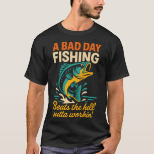 Ein schlechter Tag beim Angeln Lustiger Zitat für T-Shirt