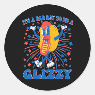 Ein schlechter Tag, um ein glizzy 4. Juli Hotdog F Runder Aufkleber