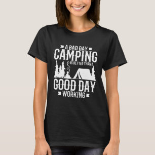 Ein schlechtes Camping ist noch besser als ein gut T-Shirt