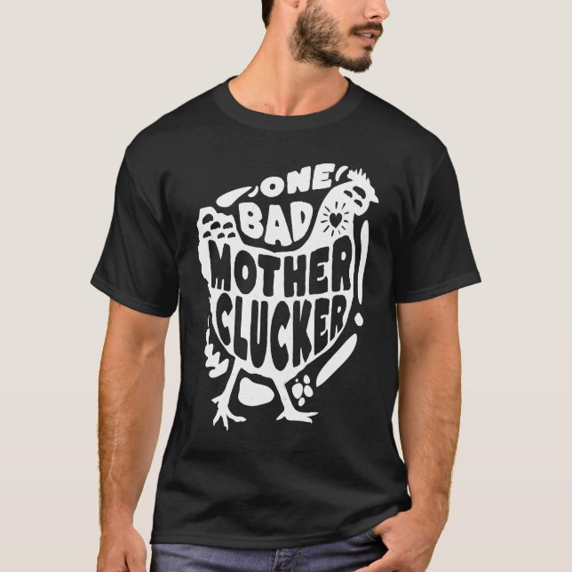 Ein schlechtes Mutter-Glucken   Huhn T-Shirt (Vorderseite)