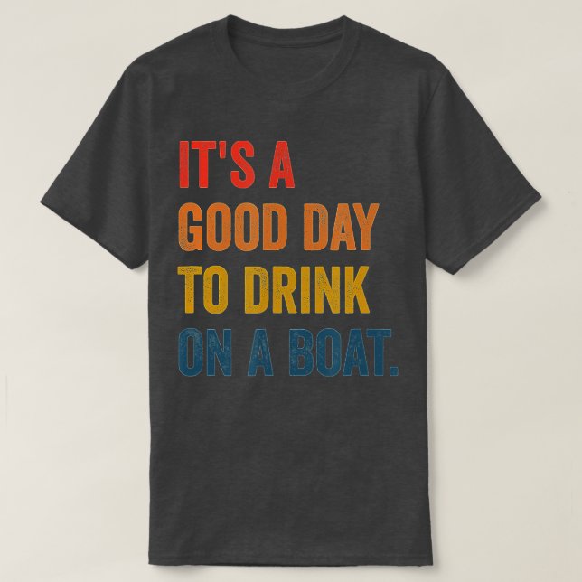 ein schöner Tag auf einem Boot T-Shirt (Design vorne)