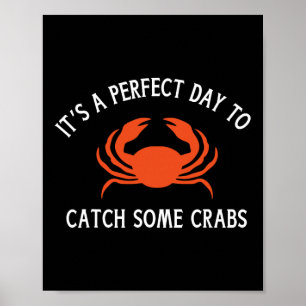 Ein schöner Tag für Crab-Liebhaber Poster