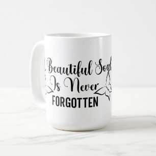 Ein schönes Soul wird nie vergessen Kaffeetasse