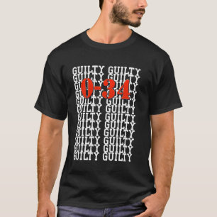 Ein schuldhaftes Urteil 0-34 Hush Money Prozess T-Shirt