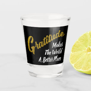 Ein Schuss an Dankbarkeit Gold Glitzer Typografie Schnapsglas