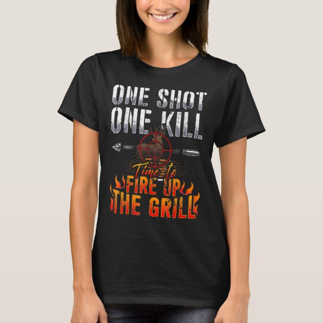 Ein Schuss ein Todesfeuergrill Hirschjagd T-Shirt (Vorderseite)