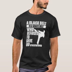 Ein schwarzer Gürtel ist ein weißer Gürtel, der si T-Shirt