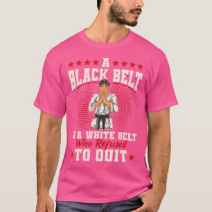 Ein schwarzer Gürtel ist ein weißer Gürtel, der si T-Shirt