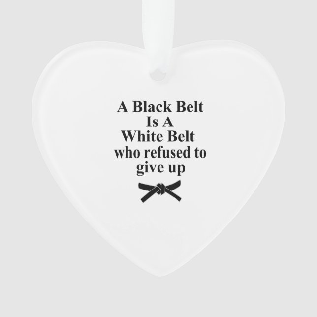 ein schwarzer Gürtel ist ein weißer Gürtel Karate  Ornament (Vorderseite)