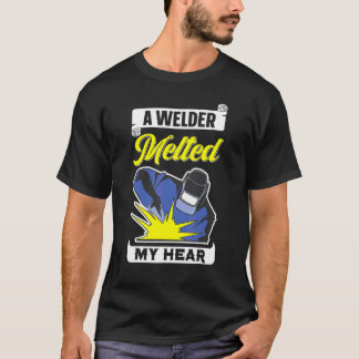 Ein Schweißer schmolz meinen Western Welder Welder T-Shirt