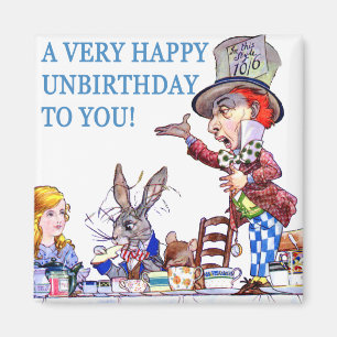 Ein sehr glücklicher Un-Geburtstag an Dich! Magnet