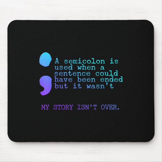 Ein Semikolon in meiner Geschichte über Suizidpräv Mousepad (Vorne)
