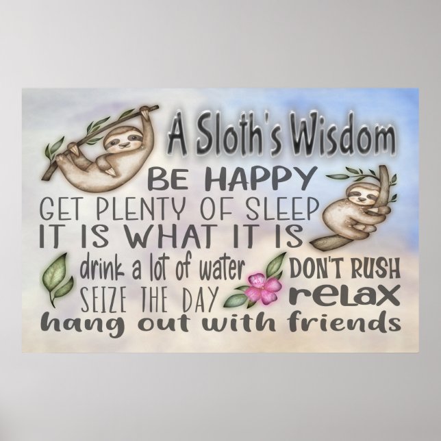 Ein Sloth's Wisdom Motivierend Quotes 36x24 Poster (Vorne)