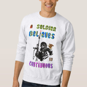 Ein Soldat glaubt an Kontinuität Sweatshirt
