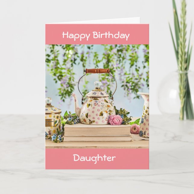 EIN SPEZIELLER TEA-POT FÜR EINE BESONDERE TOCHTER KARTE (Vorderseite)