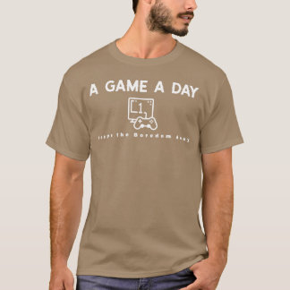 Ein Spiel am Tag hält Langeweile fern lustig T-Shirt