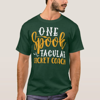 Ein Spook-takulärer Cricket-Coach T-Shirt