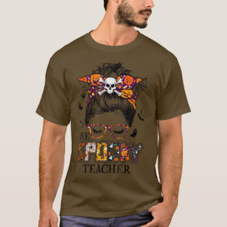 Ein Spooky Lehrer Messy Bun Lehrer Hexe Hallowe T-Shirt