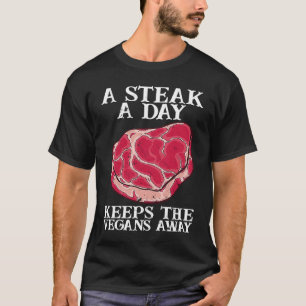 Ein Steak pro Tag Rohes Steakfleisch Essen Rindfle T-Shirt