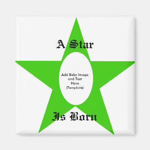 Ein Stern ist Geboren - Babybild und Textvorlage h Magnet
