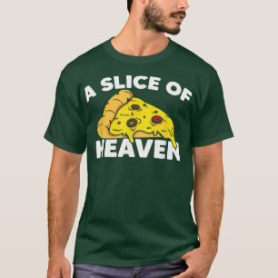 Ein Stück Heaven Pizza Food Lover Spaß Italienisch T-Shirt