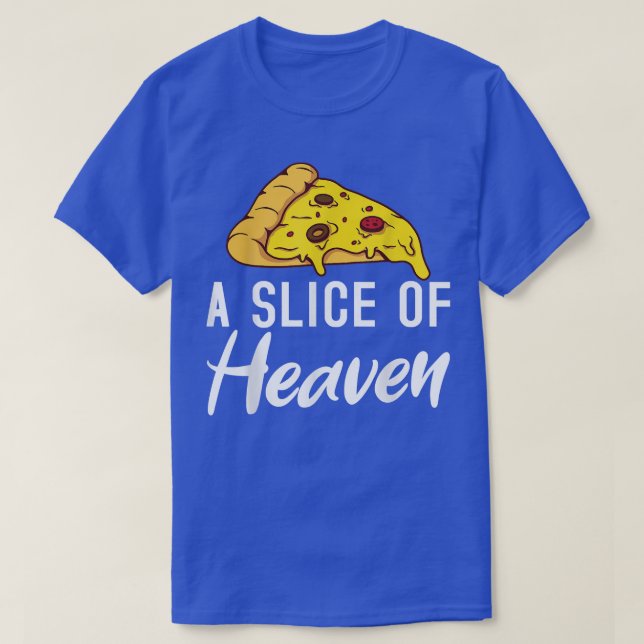 Ein Stück Heaven Snack Pizzalove Pizza T - Shirt (Design vorne)
