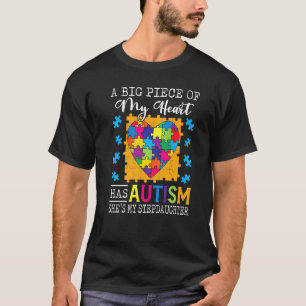 Ein Stück meines Herzens hat Autismus, meine Stief T-Shirt