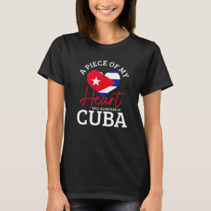 Ein Stück meines Herzens wird immer in Kuba sein K T-Shirt