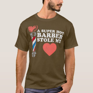 Ein superheißer Barber stahl mir das Herz 2 T-Shirt
