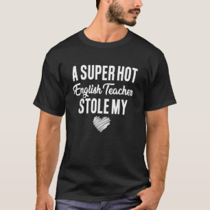 Ein superheißer Englischlehrer hat mir Herzgeschen T-Shirt