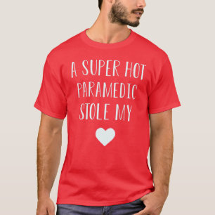Ein superheißer Paramedic hat mir das Herz gestoh T-Shirt