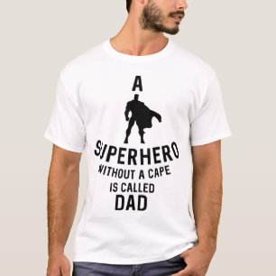 Ein Superheld ohne Kapuze heißt Vater // T-Shirt