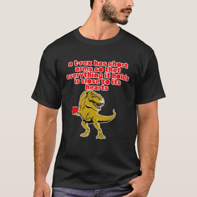 Ein T-Rex hat Kurze Waffen — T-Shirt (Vorderseite)