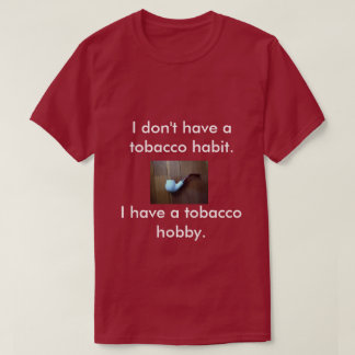 Ein T - Shirt für Pfeifenraucher