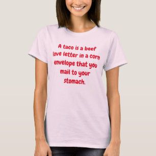 EIN TACO IST EIN RINDFLEISCH-LIEBE T-Shirt