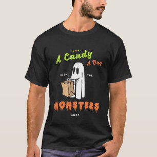 Ein Tag mit Süßigkeiten Behielt die Monster weg T-Shirt