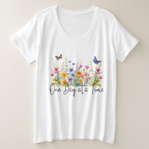 Ein Tag nach dem anderen Wildblumen für inspiriere Große Größe T-Shirt