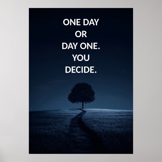 Ein Tag oder Tag ein Motivierend Poster (Vorne)
