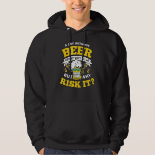 Ein Tag ohne Bier wird mich wahrscheinlich nicht u Hoodie