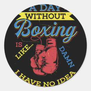 Ein Tag ohne Boxgeschenk Lustiger Boxer Kickboxen  Runder Aufkleber