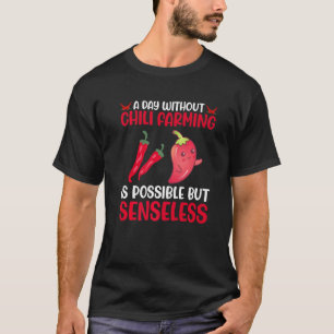 Ein Tag ohne Chili ist möglich, aber Sensel T-Shirt