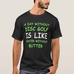Ein Tag ohne Discgolf für Hummer I T-Shirt