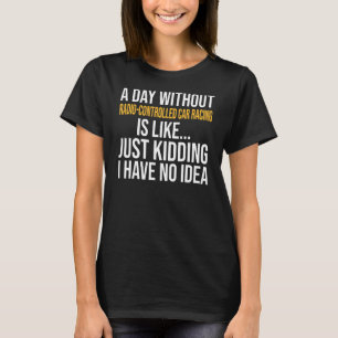 Ein Tag ohne Funkfernverkehr ist wie ein Tag T-Shirt