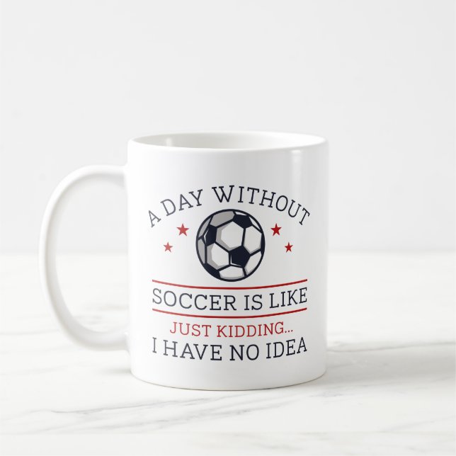 Ein Tag ohne Fußball Kaffeetasse (Links)