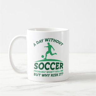 Ein Tag ohne Fußball Kaffeetasse