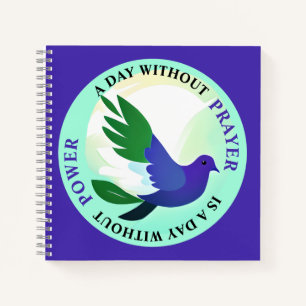 Ein Tag ohne Gebet ist ein Tag ohne Power Notizbuch