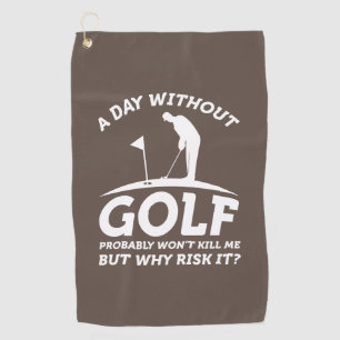 Ein Tag ohne Golf Golfhandtuch